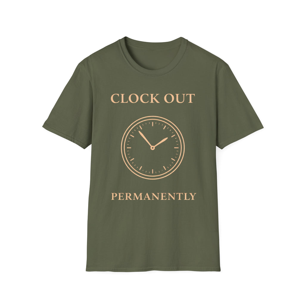 Clock Out Permanently T-Shirt