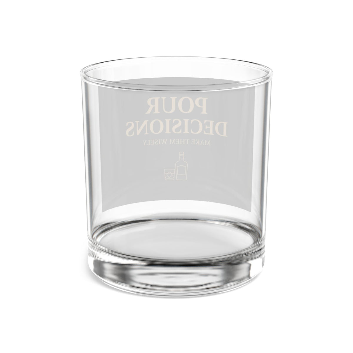 Pour Decisions Rocks Glass — 10 oz Whiskey Glass