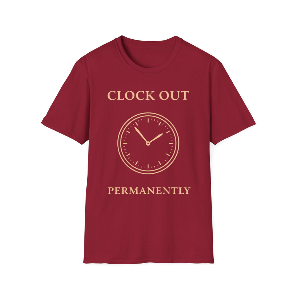 Clock Out Permanently T-Shirt