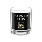 Earned This Rocks Glass — 10 oz Whiskey Glass