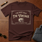 I'm Not Old I'm Vintage T-Shirt