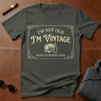 I'm Not Old I'm Vintage T-Shirt