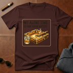 My Alone Time T-Shirt