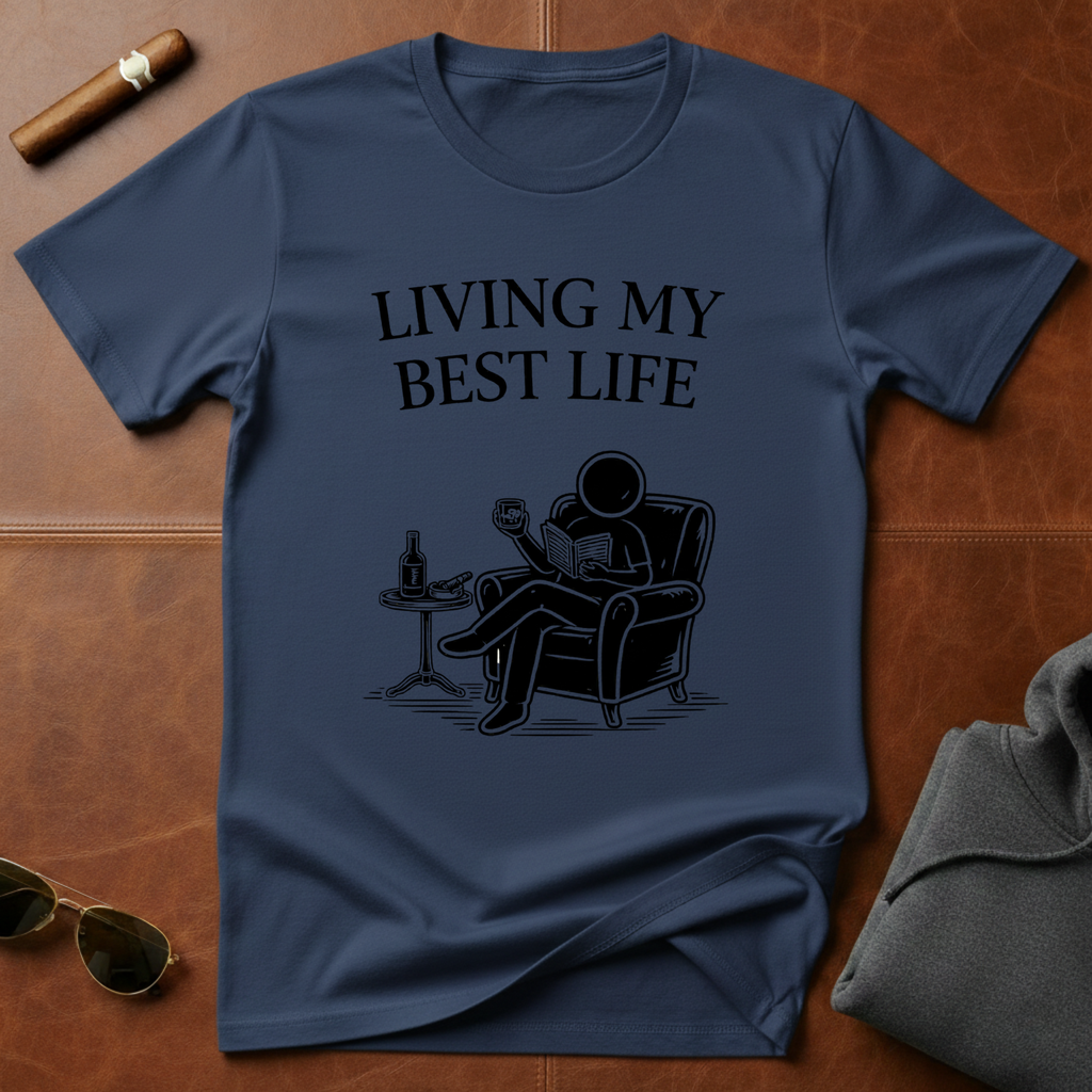 Living My Best Life T-Shirt