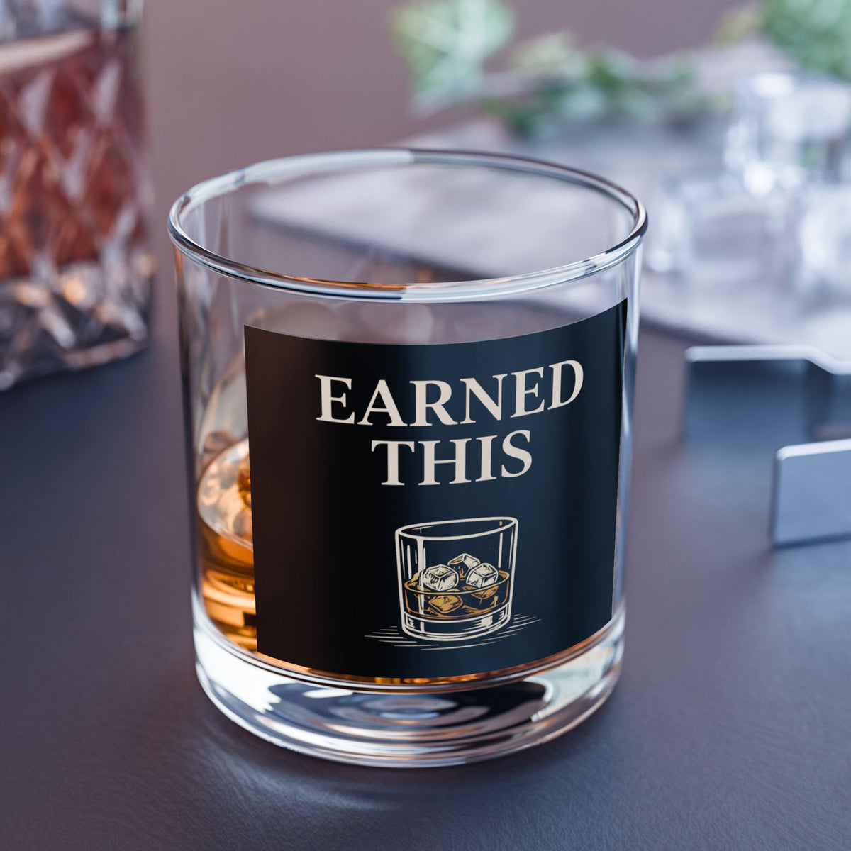 Earned This Rocks Glass — 10 oz Whiskey Glass