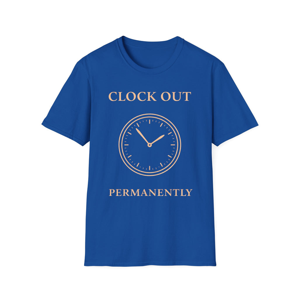 Clock Out Permanently T-Shirt