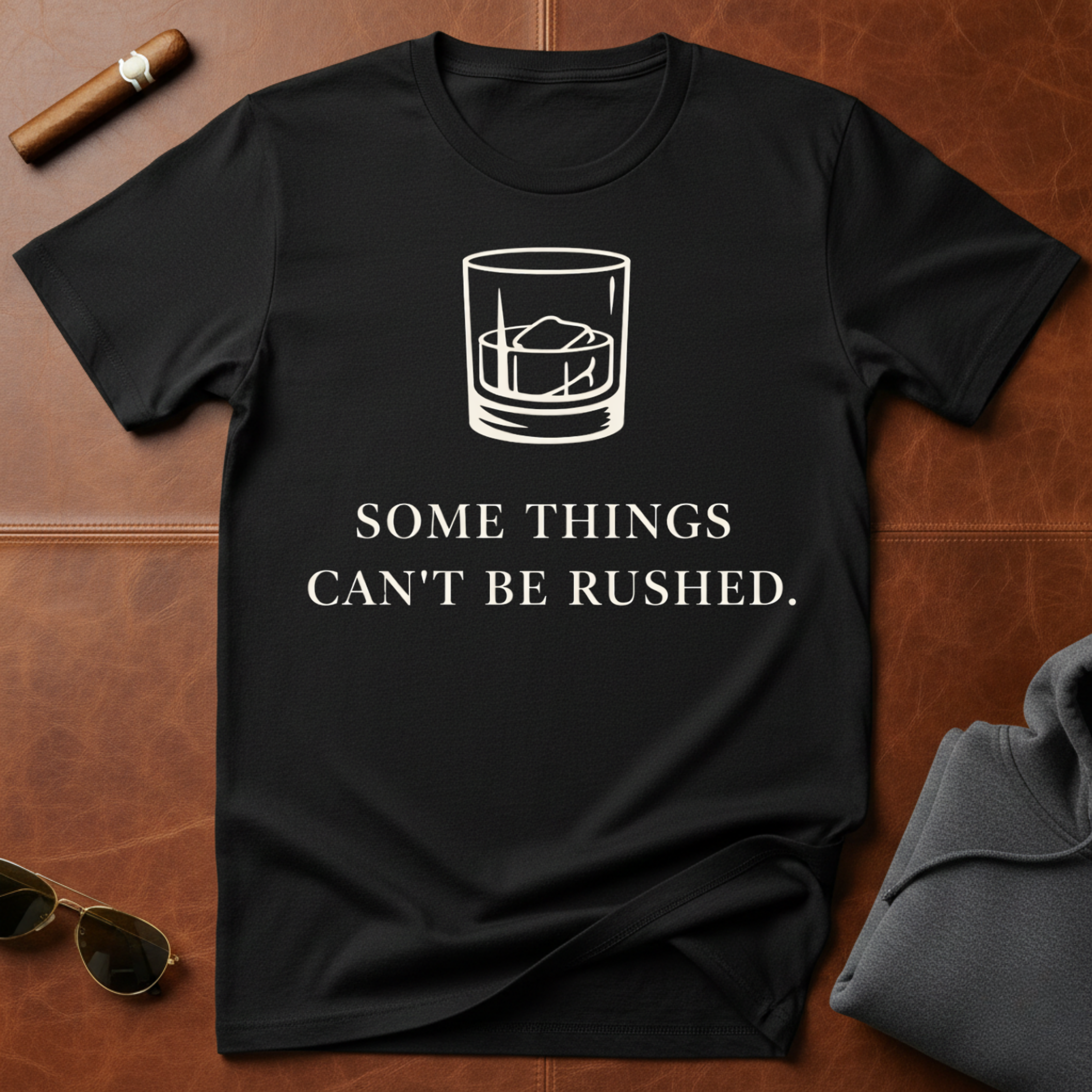 Somethings Can't Be Rushed T-Shirt