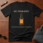 My Therapist T-Shirt
