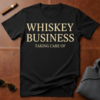Whiskey Business T-Shirt