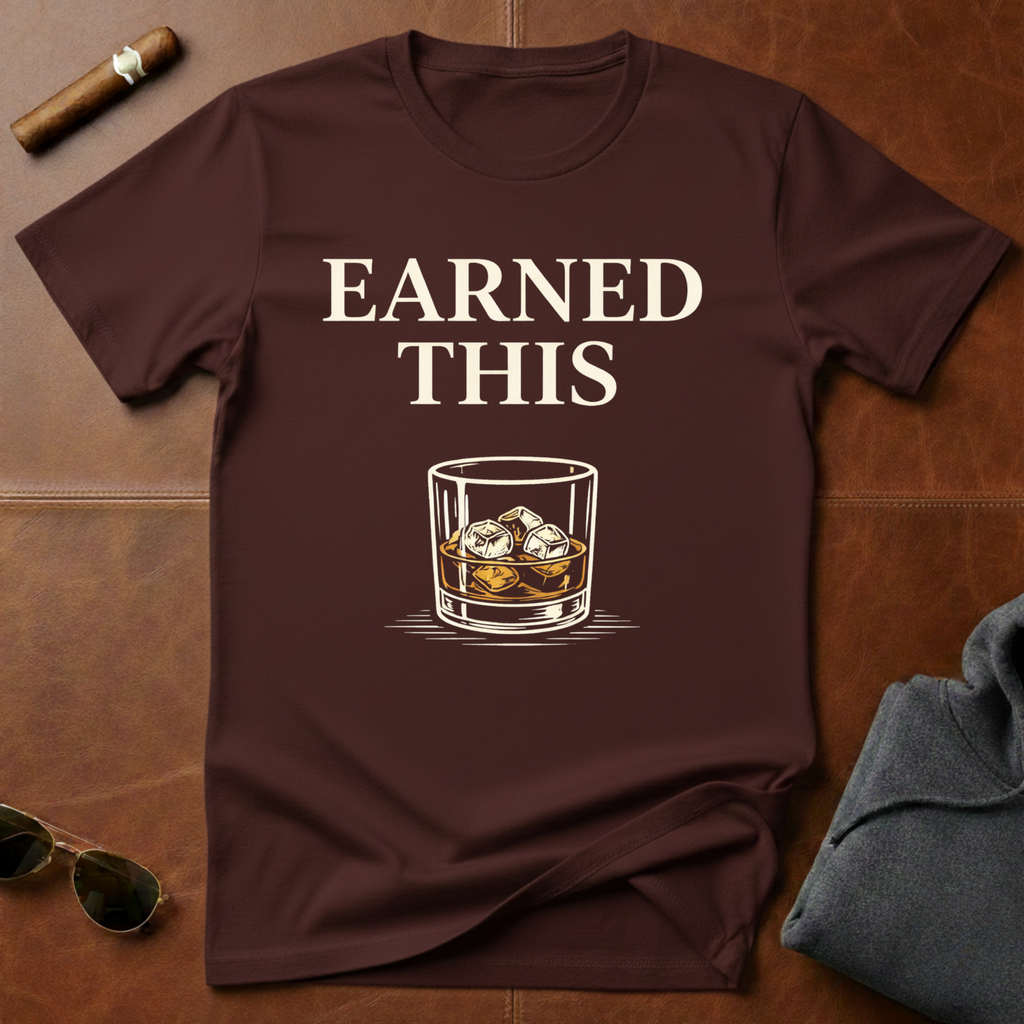 Earned This T-Shirt