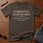 Currently Unavailable T-Shirt