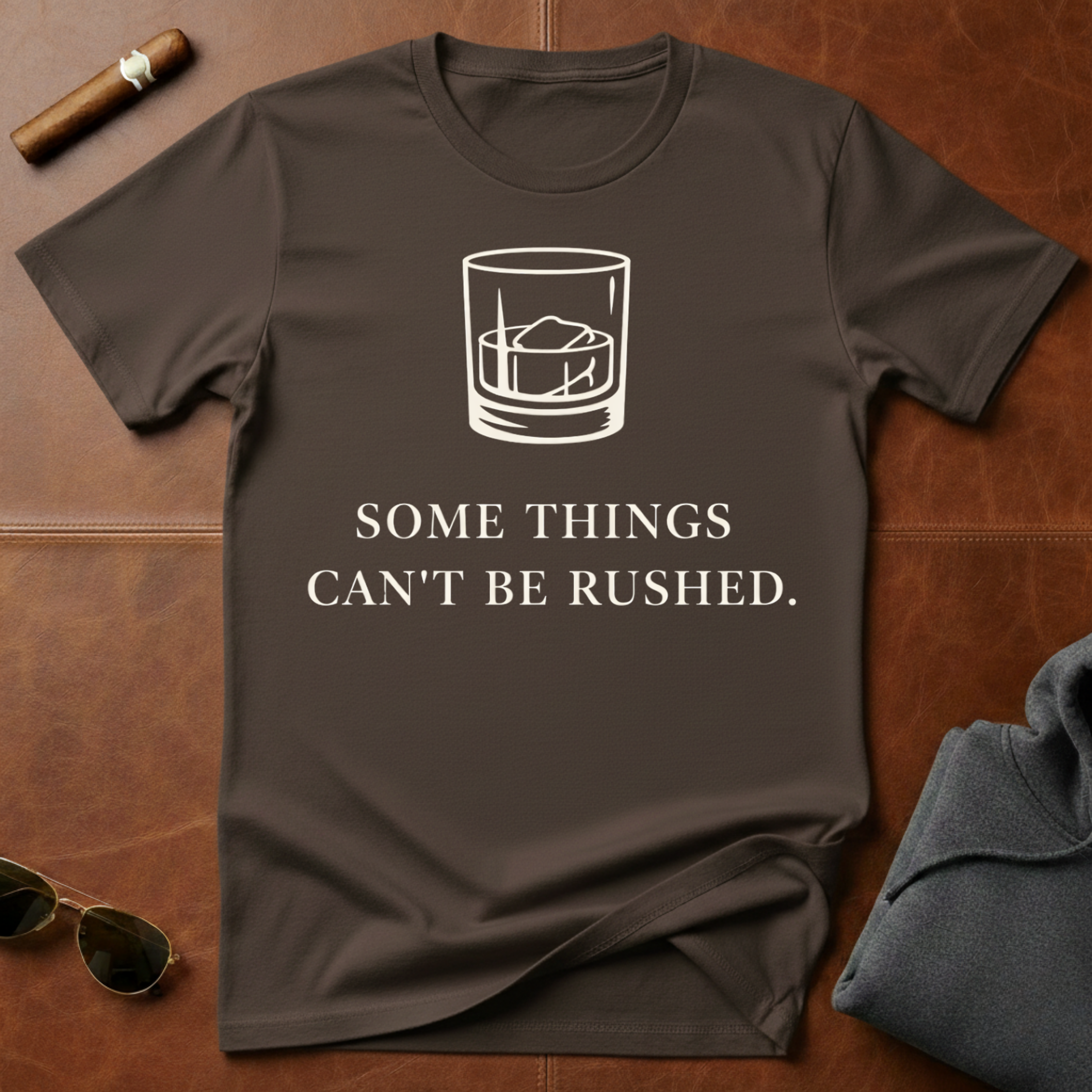 Somethings Can't Be Rushed T-Shirt