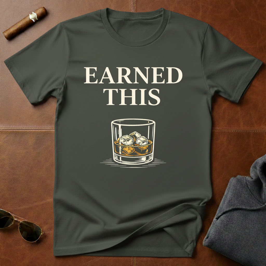 Earned This T-Shirt