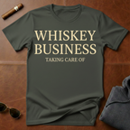 Whiskey Business T-Shirt
