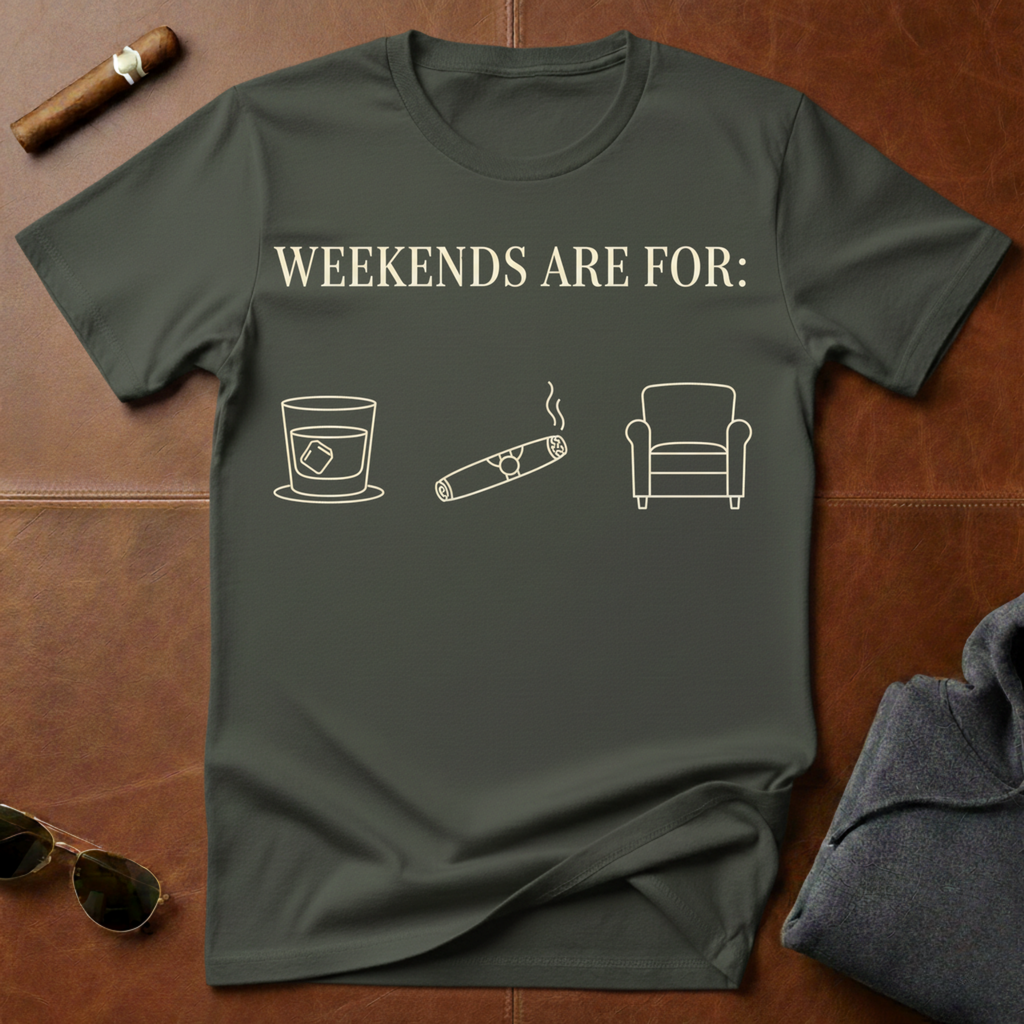 Weekends Are For T-Shirt