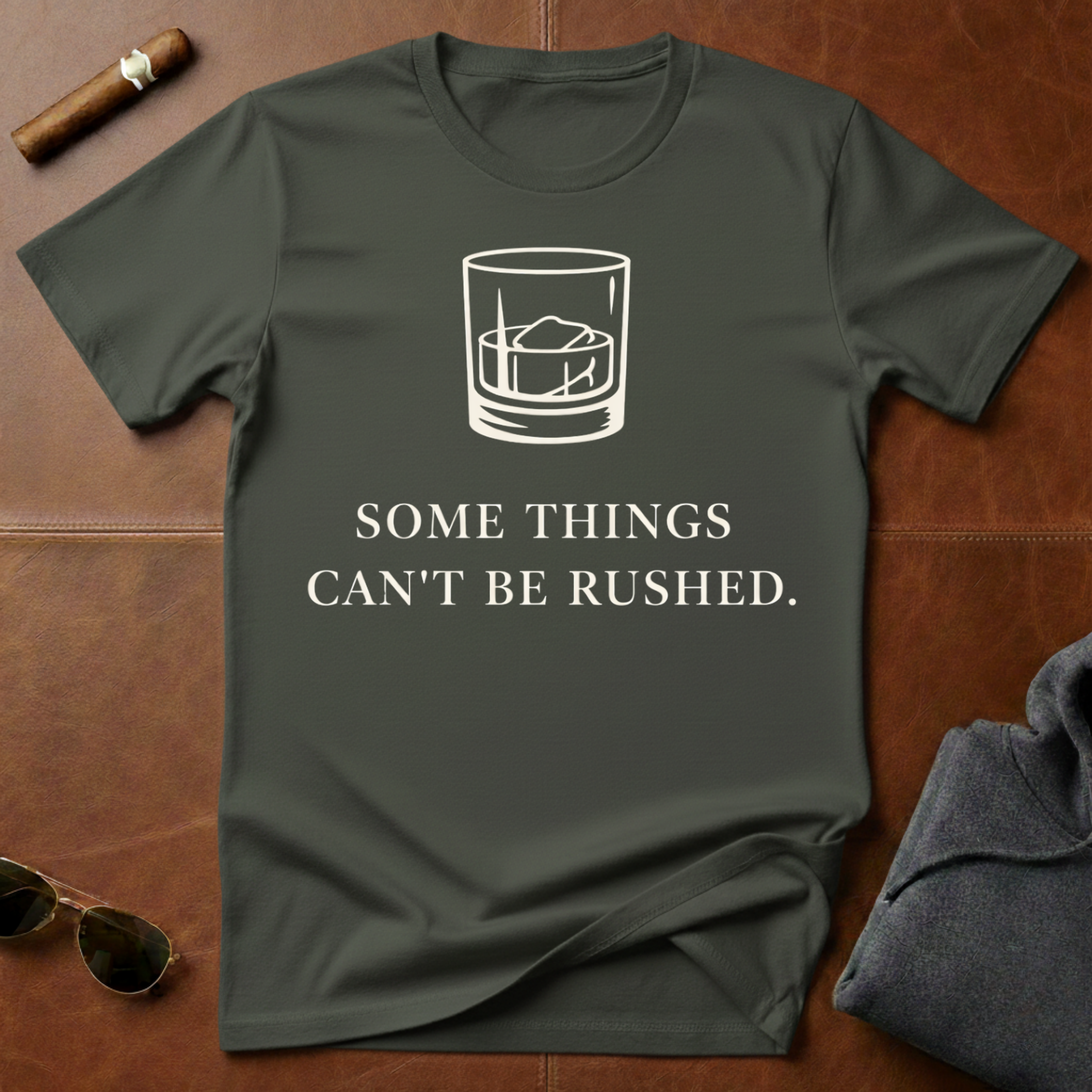 Somethings Can't Be Rushed T-Shirt