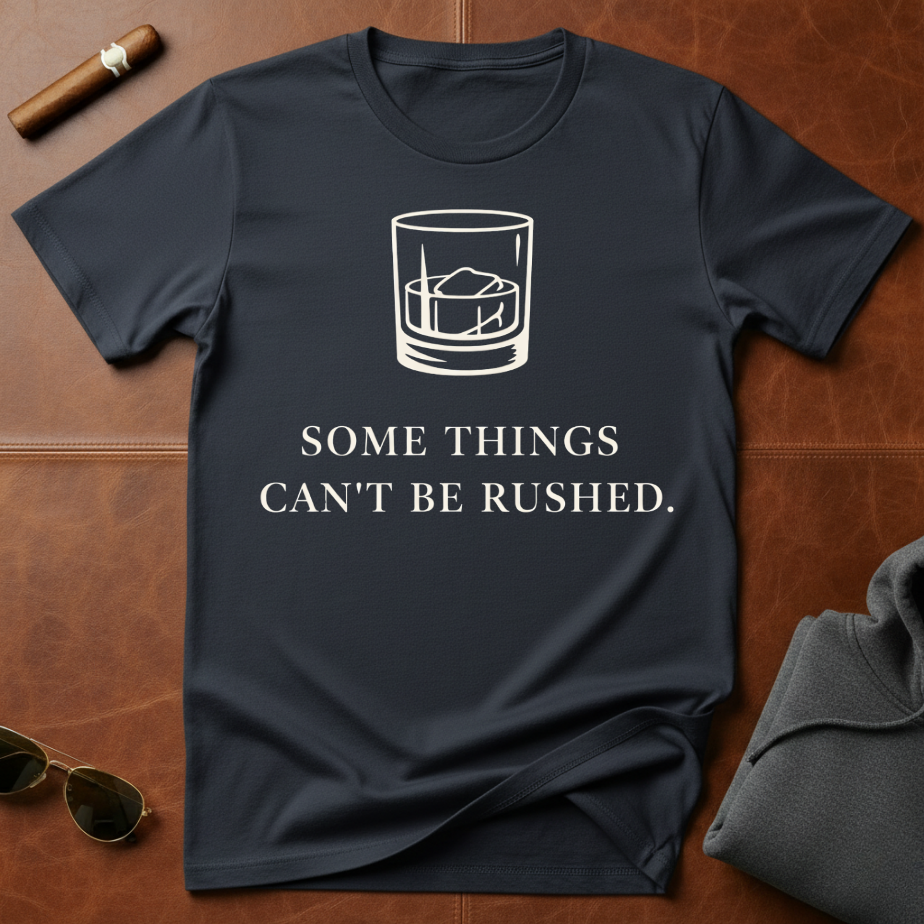 Somethings Can't Be Rushed T-Shirt