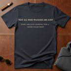Not All Who Wander T-Shirt