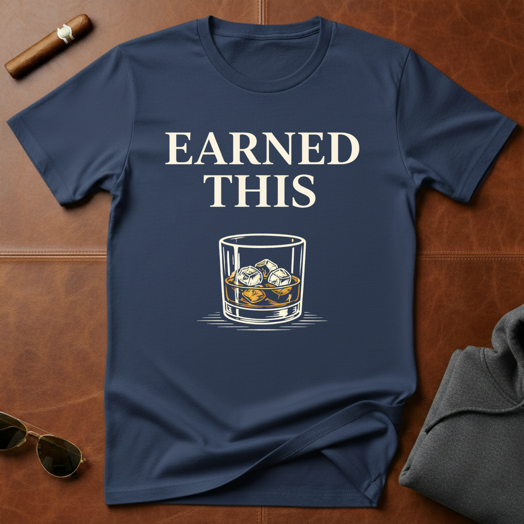 Earned This T-Shirt