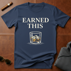 Earned This T-Shirt